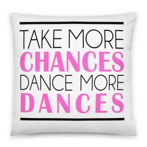Take More Chances Pillow
