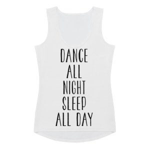 Dance All Night Sleep All Day - Women's Salsa Dancing Tank Top