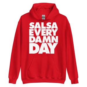 Salsa Every Damn Day - Men's Hoodie
