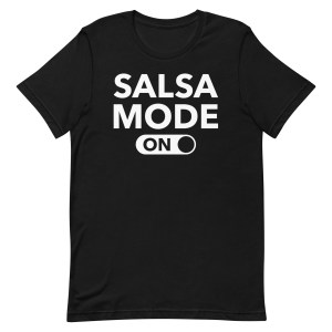 Salsa Mode On - Men's Salsa Dancing T-Shirt