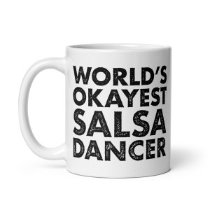 World's Okayest Salsa Dancer Mug