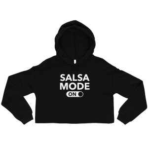 Salsa Mode On - Crop Hoodie